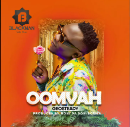 Download New Audio : OomVah - Geosteady | Produced by Bomba